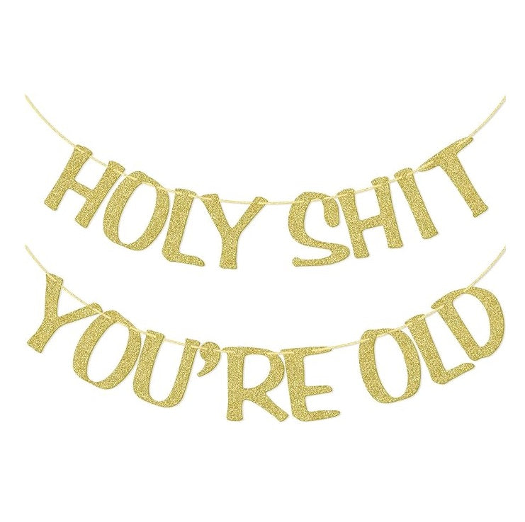 Bulk 10 Pcs Holy Shit You're Old Banner Golden Glitter Funny Birthday Banner For Party Supplies Wholesale