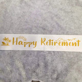 Happy Retirement Sash - Festive Party Decoration Satin Sash for Retirement Celebrations