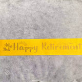 Happy Retirement Sash - Festive Party Decoration Satin Sash for Retirement Celebrations